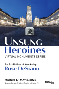Unsung Heroines, An Exhibition of works by Rose DeSiano