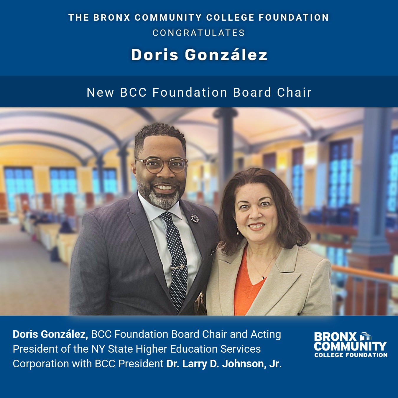 Doris González, BCC Foundation Board Chair and Acting President of the NY State Higher Education Services Corporation with BCC President Dr. Larry D. Johnson, Jr.