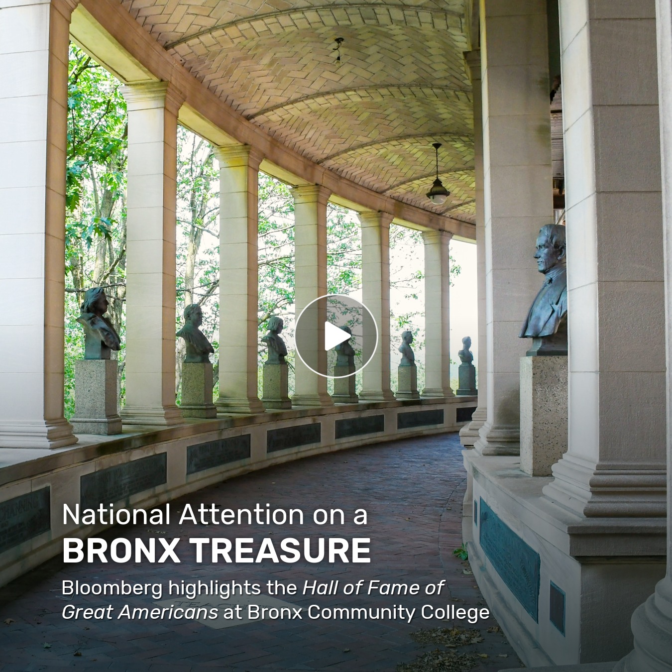 Image of the Hall of fame statues of famous Americans along with the text, National Attention on a Bronx Treasure.
